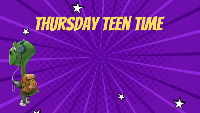 Thursday Teen Time