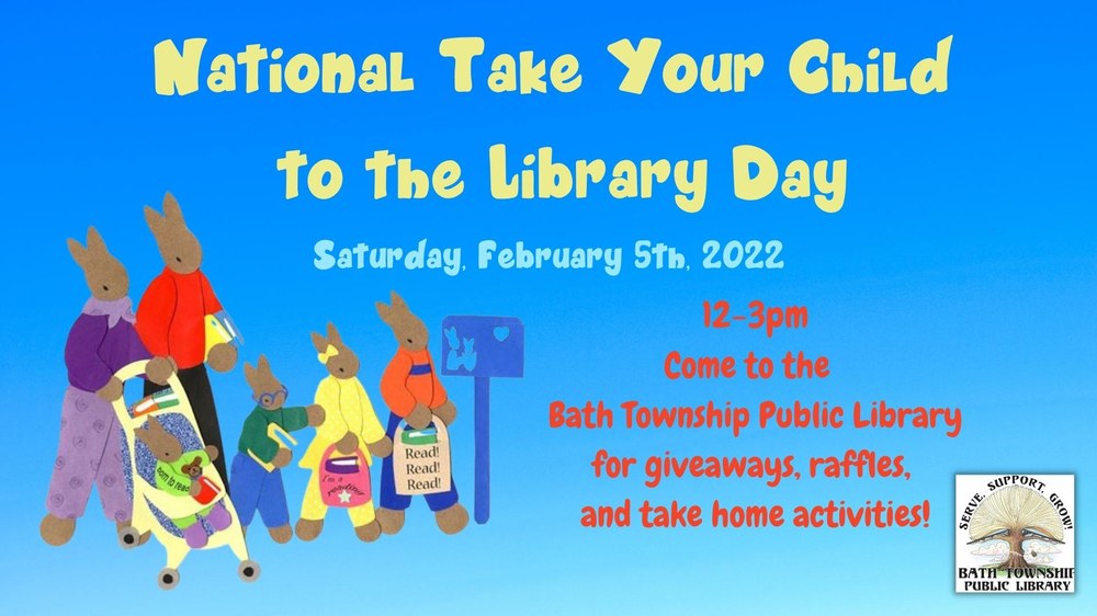 National Take Your Child to the Library Day National Take Your Child to the Library Day sign. Event will be 12 pm to 3 pm. There will be raffles and activities for kids.